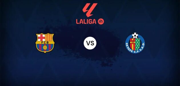 مباراة برشلونة وخيتافي اليوم: موعد، القناة، المعلق